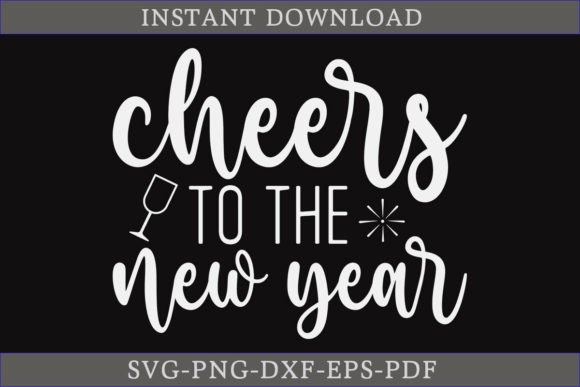 Cheers to the New Year SVG Cut File