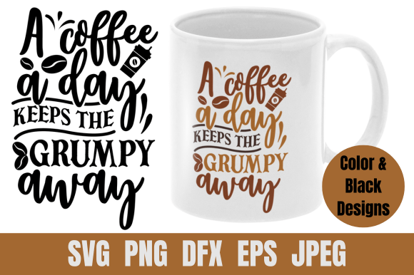 Coffee SVG a Coffee a Day Keeps the