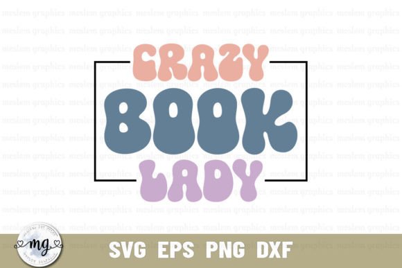 Crazy Book Lady - Retro Book Lover SVG