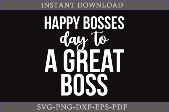 Happy Bosses Day to a Great Boss SVG