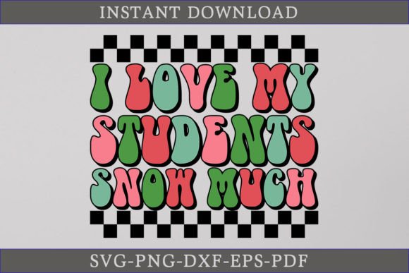 I Love My Students Snow Much Retro SVG: A Designer's Review