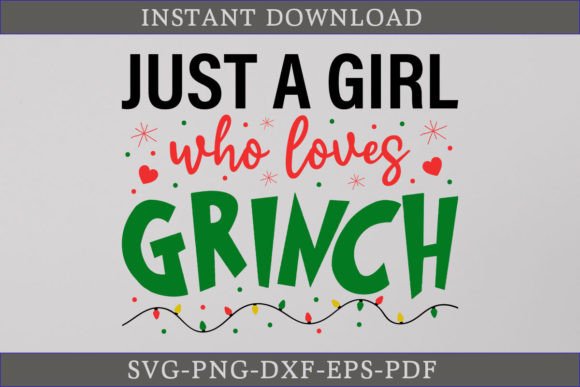 Just a Girl Who Loves Grinch SVG: A Designer's Review