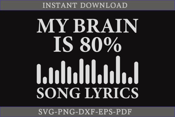 My Brain is 80 Song Lyrics SVG Cut File