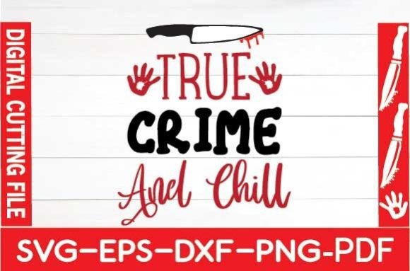 True Crime and Chill Svg