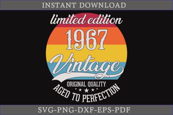 Vintage 1967 Aged to Perfection SVG File Review